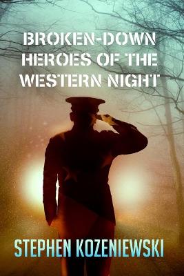 Book cover for Broken-Down Heroes of the Western Night
