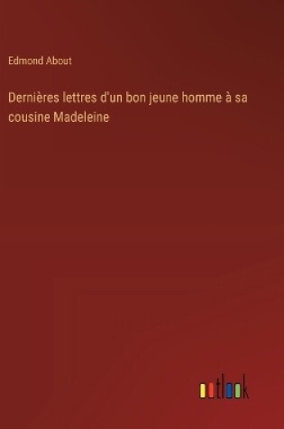 Cover of Derni�res lettres d'un bon jeune homme � sa cousine Madeleine