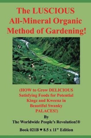 Cover of The LUSCIOUS All-Mineral Organic Method of Gardening!