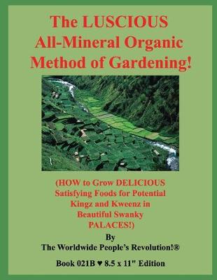 Book cover for The LUSCIOUS All-Mineral Organic Method of Gardening!