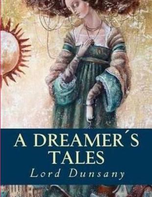 Book cover for A Dreamer's Tales (Annotated)