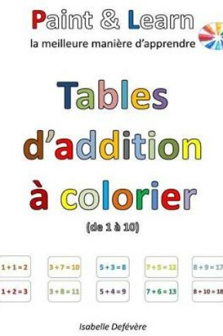 Cover of Tables d'addition   colorier (de 1   10)