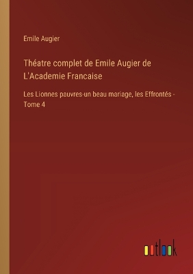 Book cover for Th�atre complet de Emile Augier de L'Academie Francaise