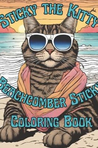 Cover of Sticky the Kitty - Beachcomber Sticky Coloring Book