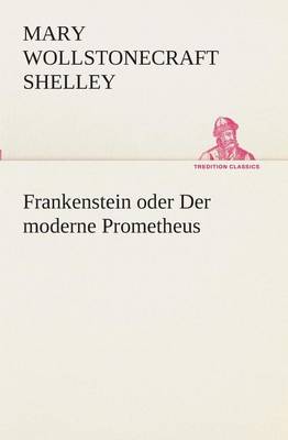 Book cover for Frankenstein oder Der moderne Prometheus