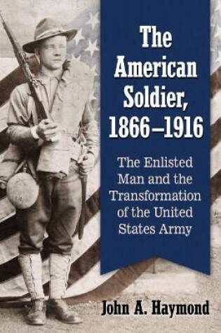 Cover of The American Soldier, 1866-1916