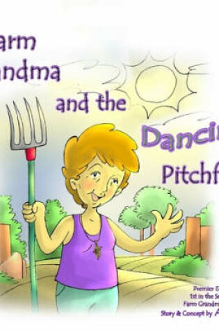 Cover of Farm Grandma and the Dancing Pitchfork