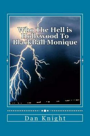 Cover of Who the Hell Is Hollywood to Blackball Monique