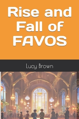 Book cover for Rise and Fall of FAVOS