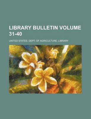 Book cover for Library Bulletin Volume 31-40