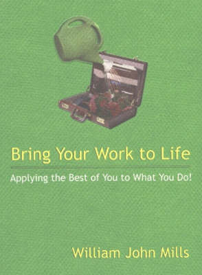 Book cover for Bring Your Work to Life