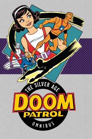 Cover of Doom Patrol: The Silver Age Omnibus