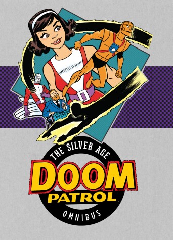 Book cover for Doom Patrol: The Silver Age Omnibus