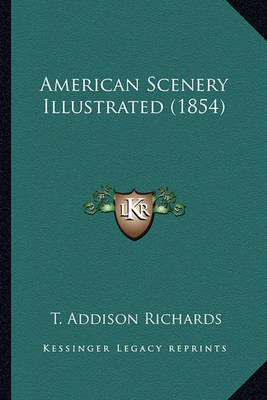 Book cover for American Scenery Illustrated (1854) American Scenery Illustrated (1854)