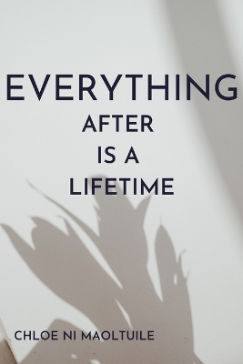 Book cover for Everything after is a Lifetime