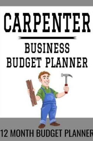 Cover of Carpenter Business Budget Planner