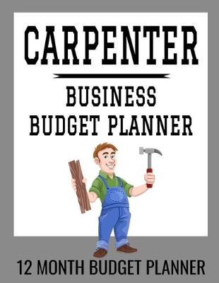 Book cover for Carpenter Business Budget Planner