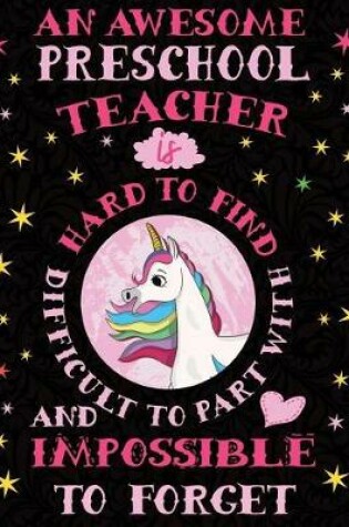 Cover of An Awesome Preschool Teacher Is Hard to Find Difficult to Part with and Impossible to Forget