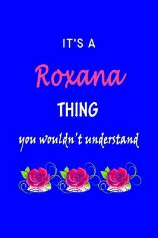 Cover of It's A Roxana Thing You Wouldn't Understand