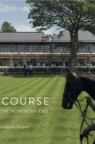 Cover of York Racecourse: Rebuilding the Northern End