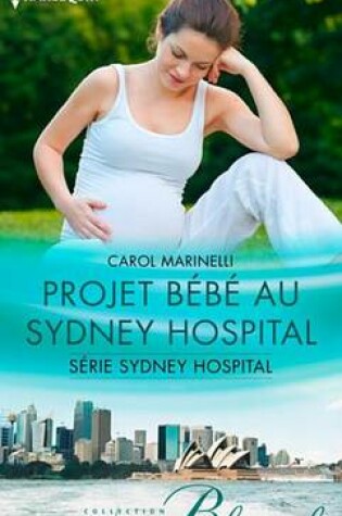 Cover of Projet Bebe Au Sydney Hospital