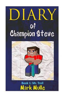 Book cover for Diary of Champion Steve (Book 1)