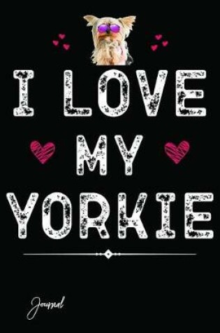 Cover of I Love My Yorkie Journal