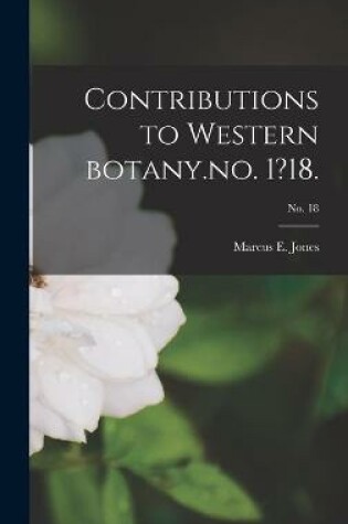 Cover of Contributions to Western Botany.no. 1?18.; no. 18