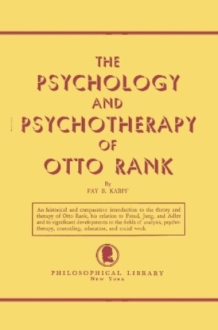 Cover of The Psychology and Psychotherapy of Otto Rank