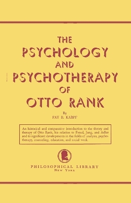 Book cover for The Psychology and Psychotherapy of Otto Rank