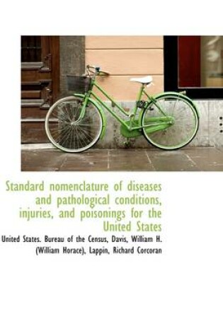 Cover of Standard Nomenclature of Diseases and Pathological Conditions, Injuries, and Poisonings for the Unit