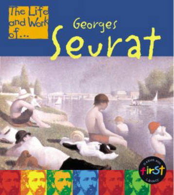 Book cover for The Life and Work of Georges Seurat