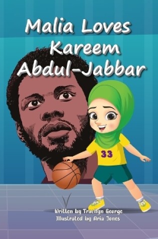 Cover of Malia Loves Kareem Abdul-Jabbar