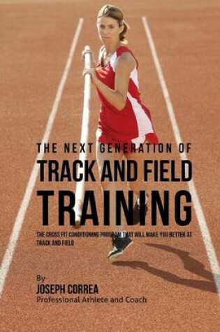 Cover of The Next Generation of Track and Field Training