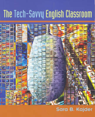 Book cover for The Tech-Savy English Classroom