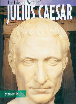 Cover of The Life & World Of Julius Caesar