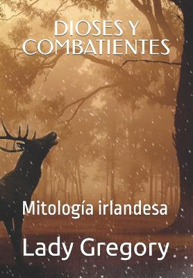 Book cover for Dioses Y Combatientes