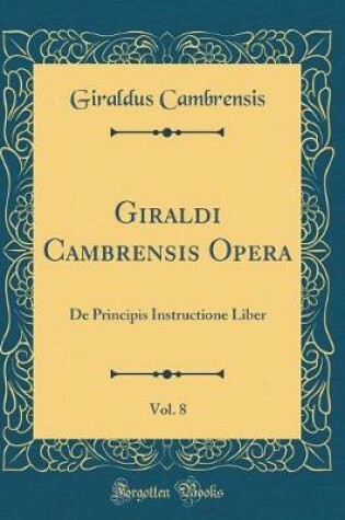 Cover of Giraldi Cambrensis Opera, Vol. 8