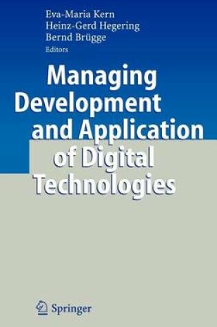 Cover of Managing Development and Application of Digital Technologies: Research Insights in the Munich Center for Digital Technology & Management (Cdtm)