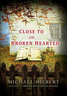 Book cover for Close To The Broken Hearted