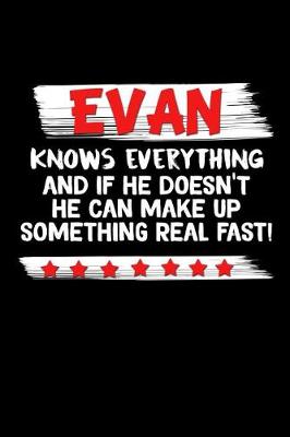 Book cover for Evan Knows Everything And If He Doesn't He Can Make Up Something Real Fast