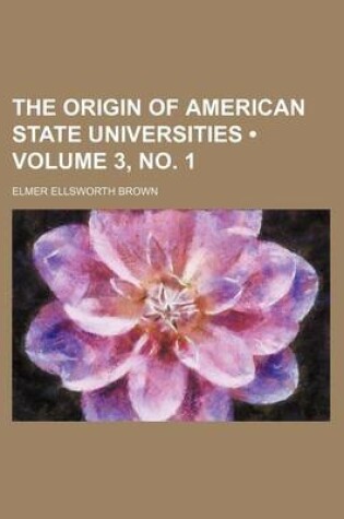 Cover of The Origin of American State Universities