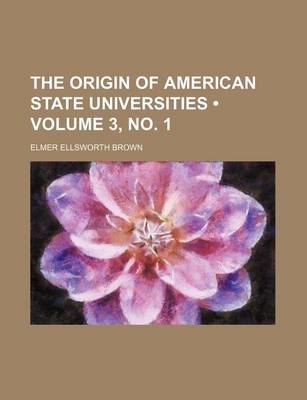 Book cover for The Origin of American State Universities