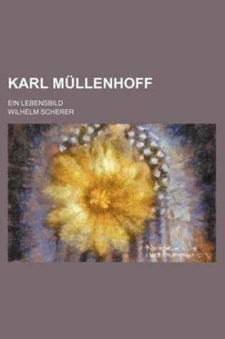 Cover of Karl Mullenhoff; Ein Lebensbild