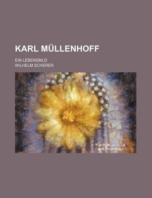 Book cover for Karl Mullenhoff; Ein Lebensbild