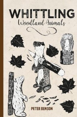 Cover of Whittling Woodland Animals