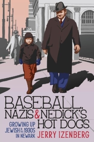 Cover of Baseball, Nazis & Nedick's Hot Dogs