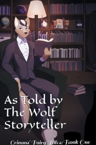 Cover of As Told By The Wolf Storyteller
