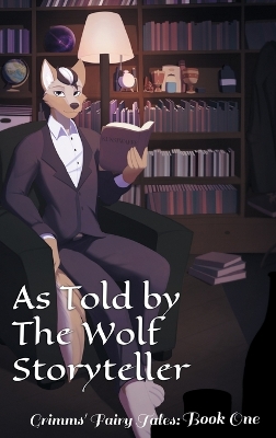 Book cover for As Told By The Wolf Storyteller