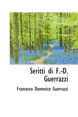 Book cover for Seritti Di F.-D. Guerrazzi